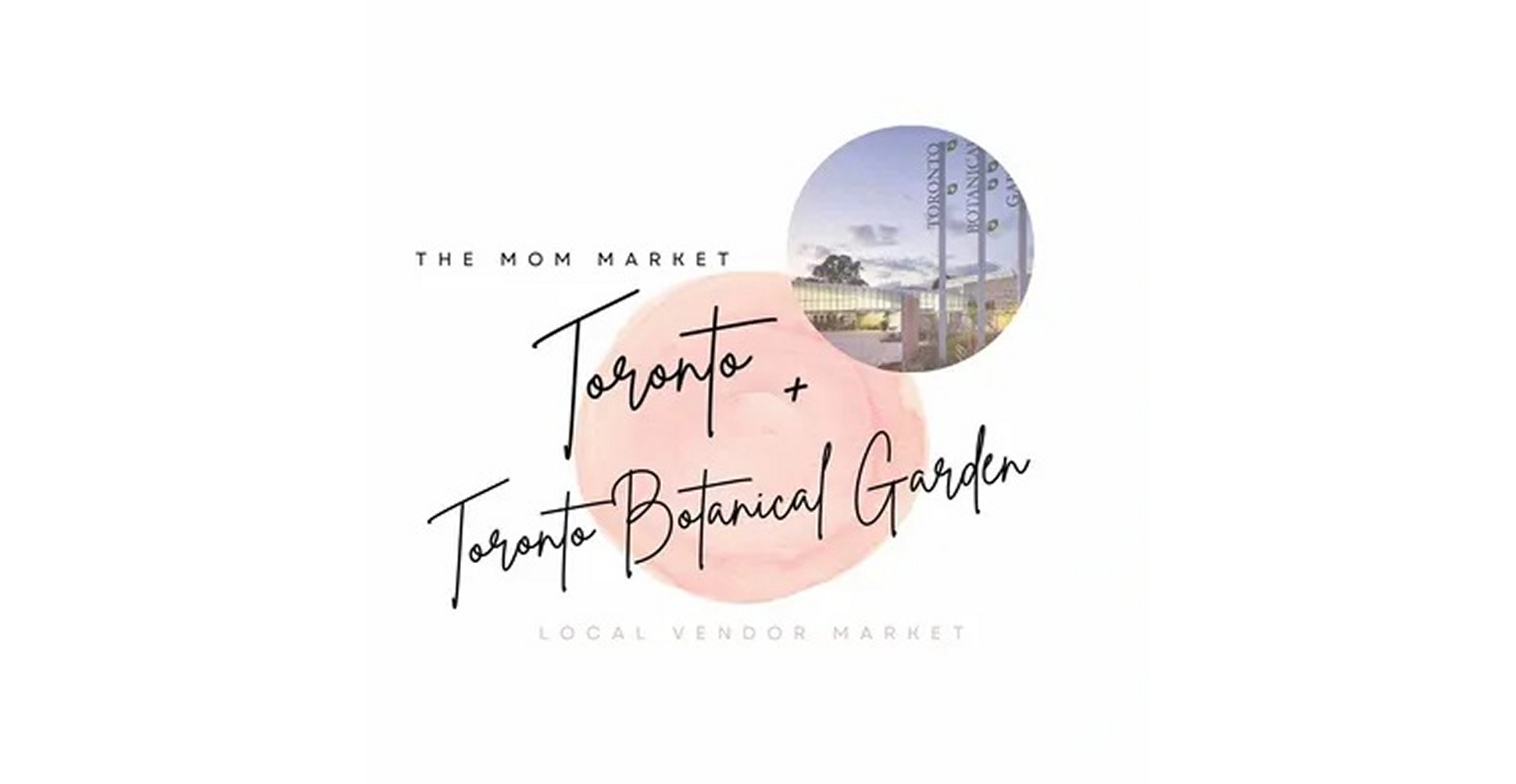 The Mom Market - Toronto Botanical Garden